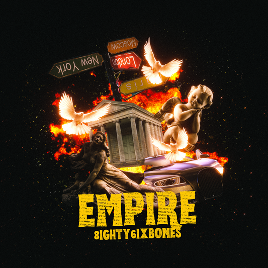 Empire - 8ighty6ixBones